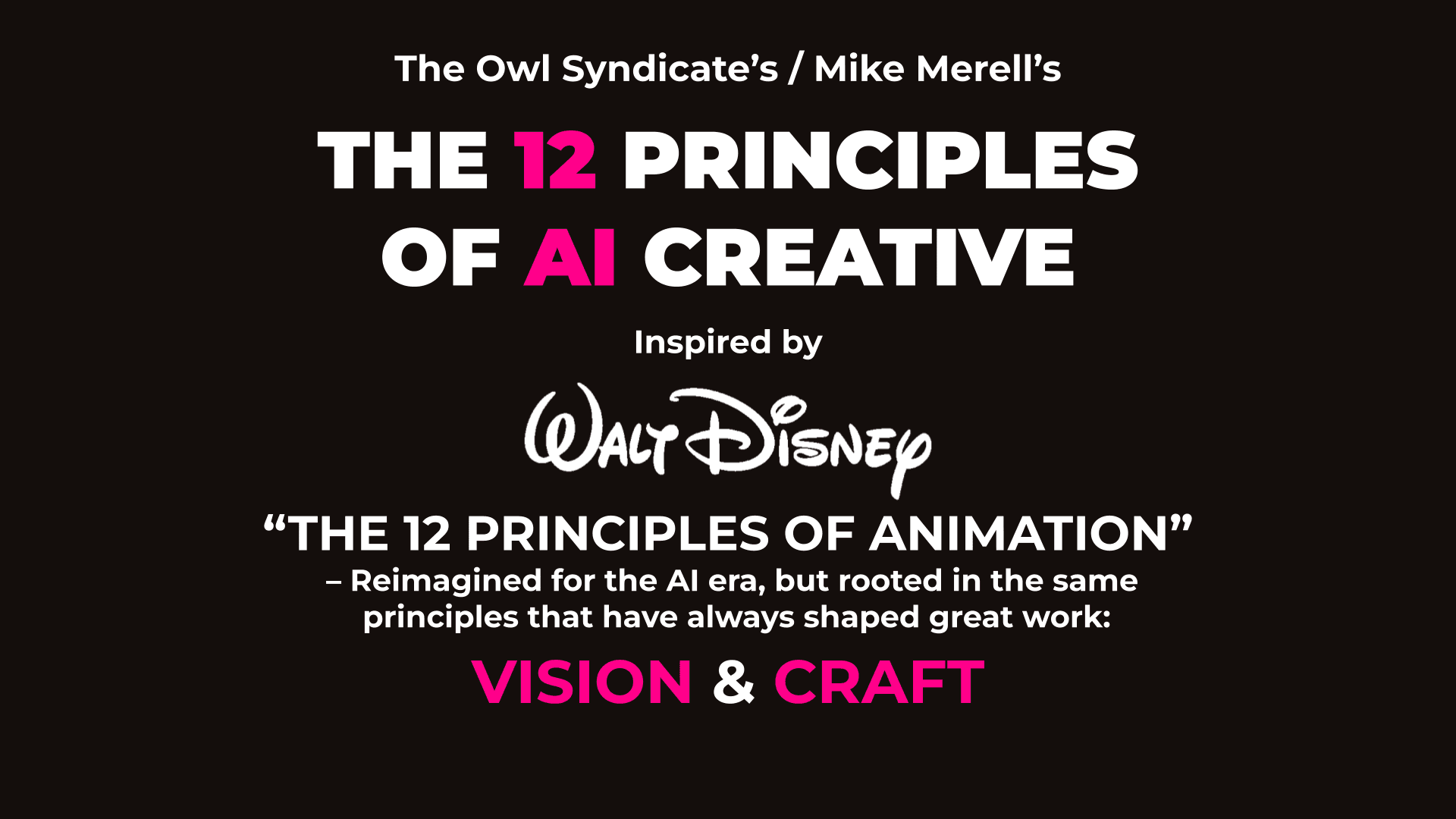 The 12 Principles of AI Creative — inspired by Walt Disney's 12 Principles of Animation